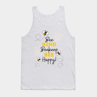 Bee Kind, Beekeep, Bee Happy! Tank Top